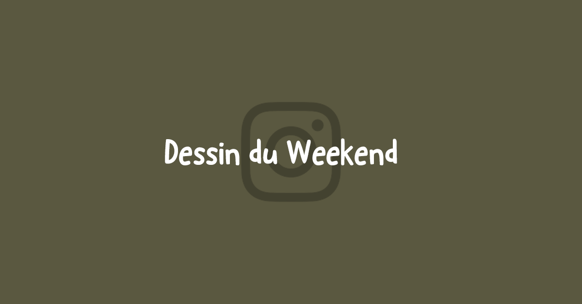 Le dessin du weekend